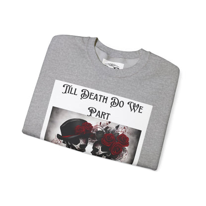 Till Death Do Us Part Skeleton Crewneck Sweatshirt