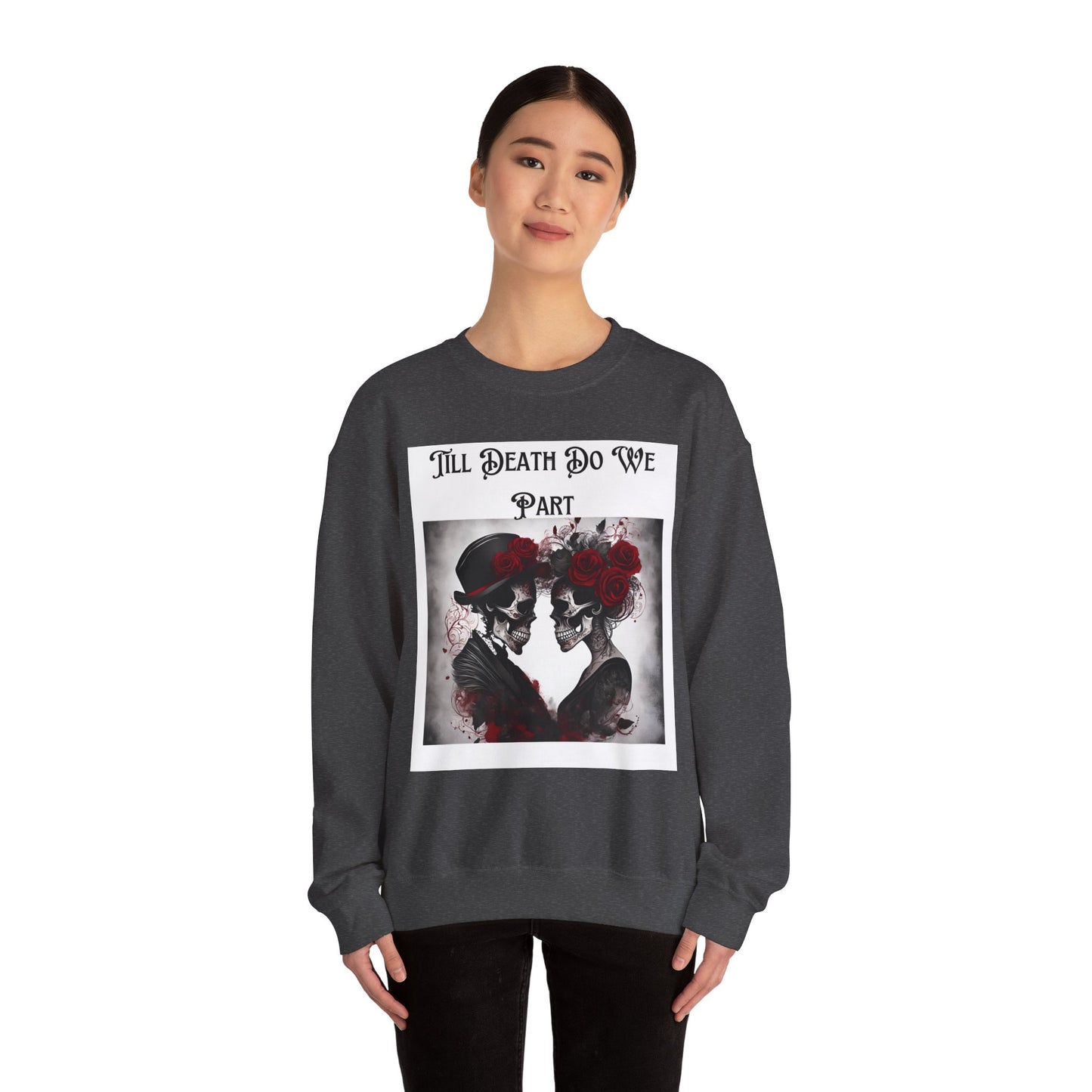 Till Death Do Us Part Skeleton Crewneck Sweatshirt