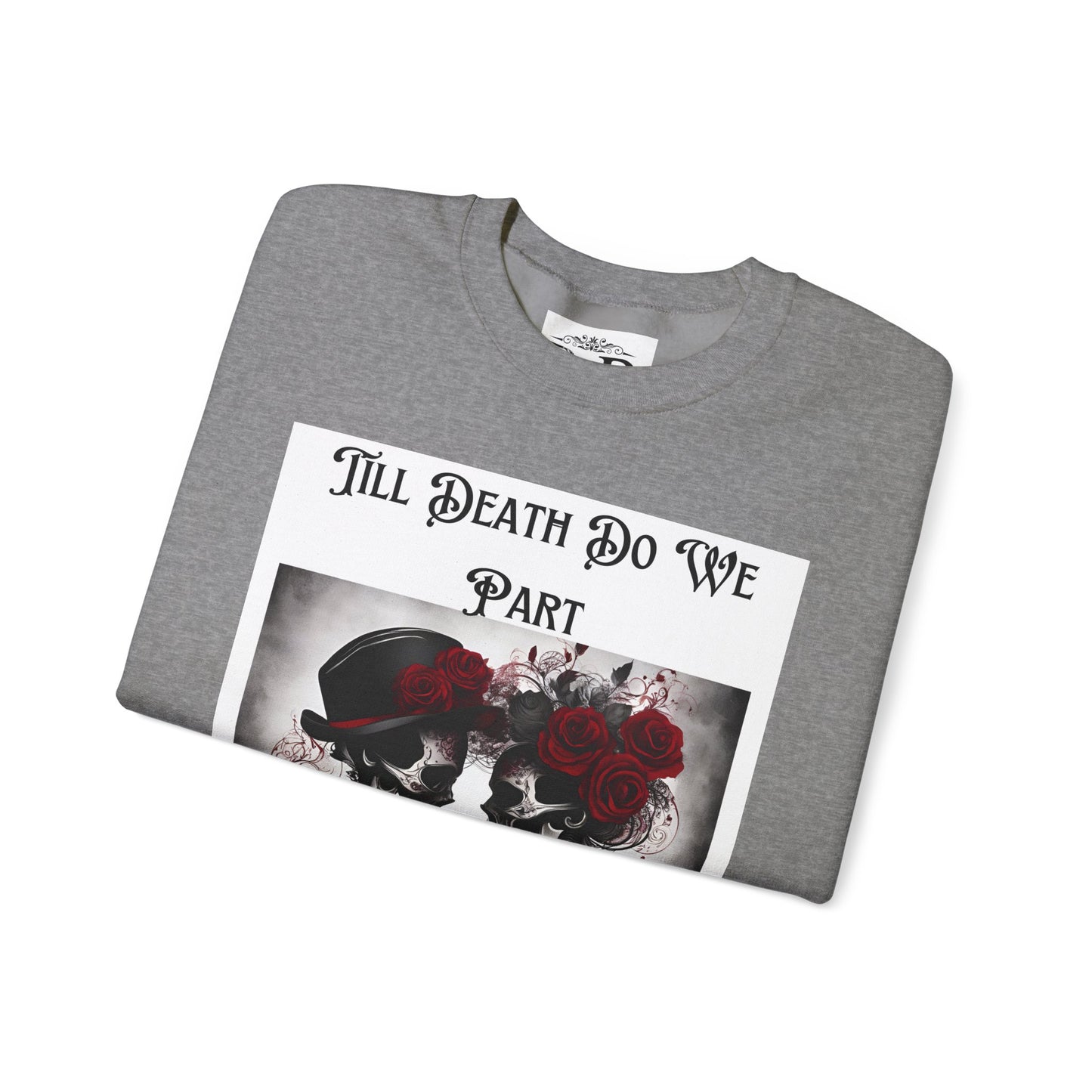 Till Death Do Us Part Skeleton Crewneck Sweatshirt