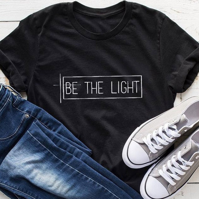 Be The Light T  Women Cotton Causal Tshirts