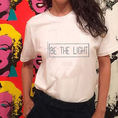 Be The Light T  Women Cotton Causal Tshirts